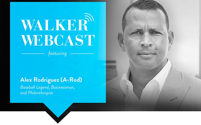 Alex Rodriguez & Willy Walker Discuss Business, Real Estate & Sports on Walker Webcast